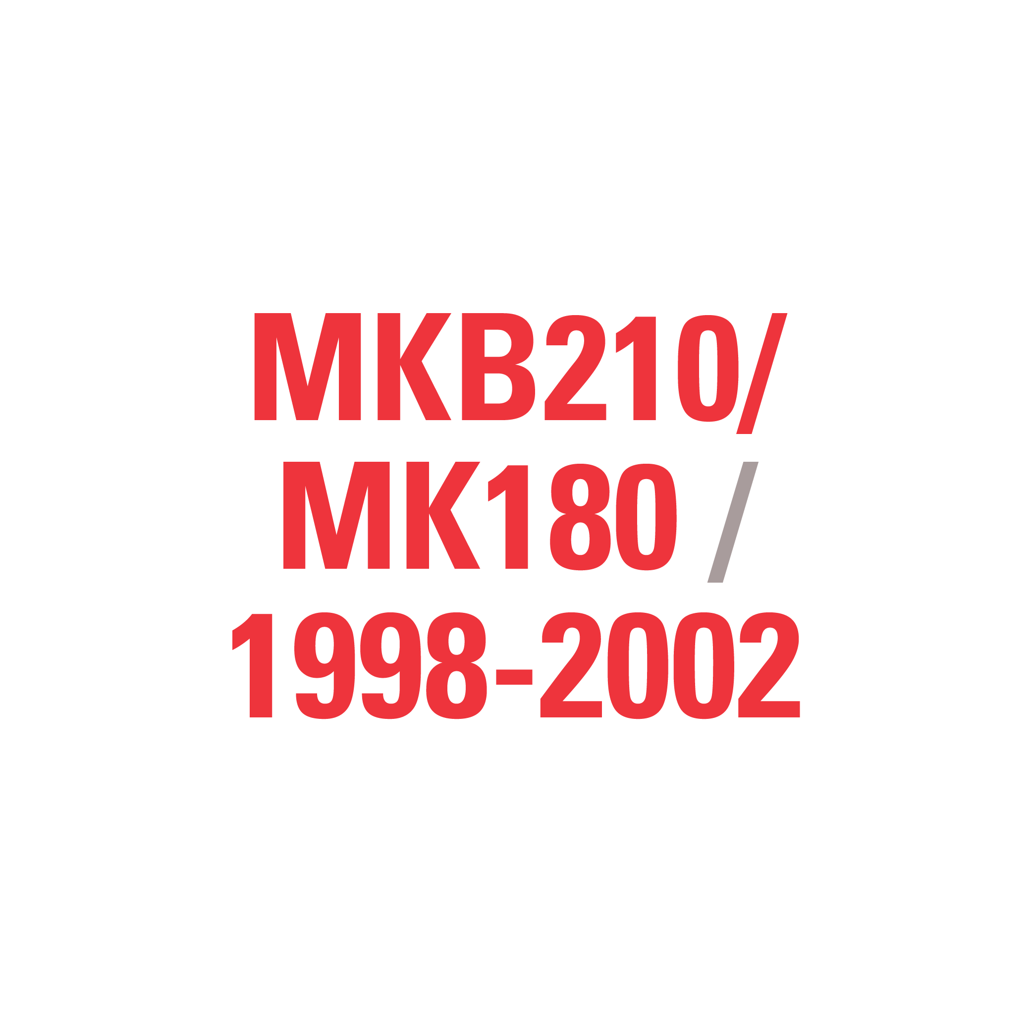 MKB210/MK180 1998-2002